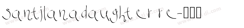 santilanadaughter re字体转换